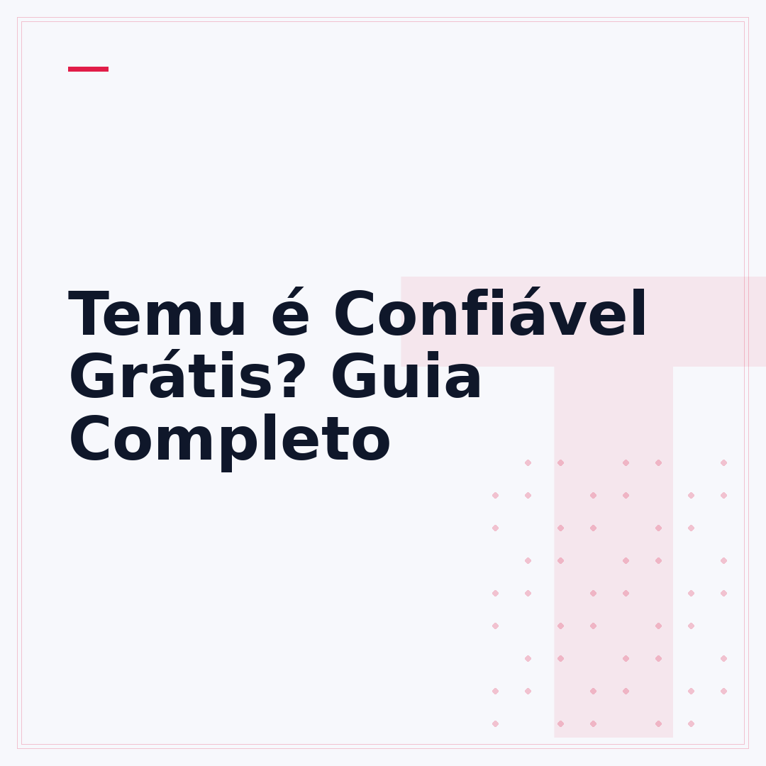 Temu é Confiável Grátis? Guia Completo