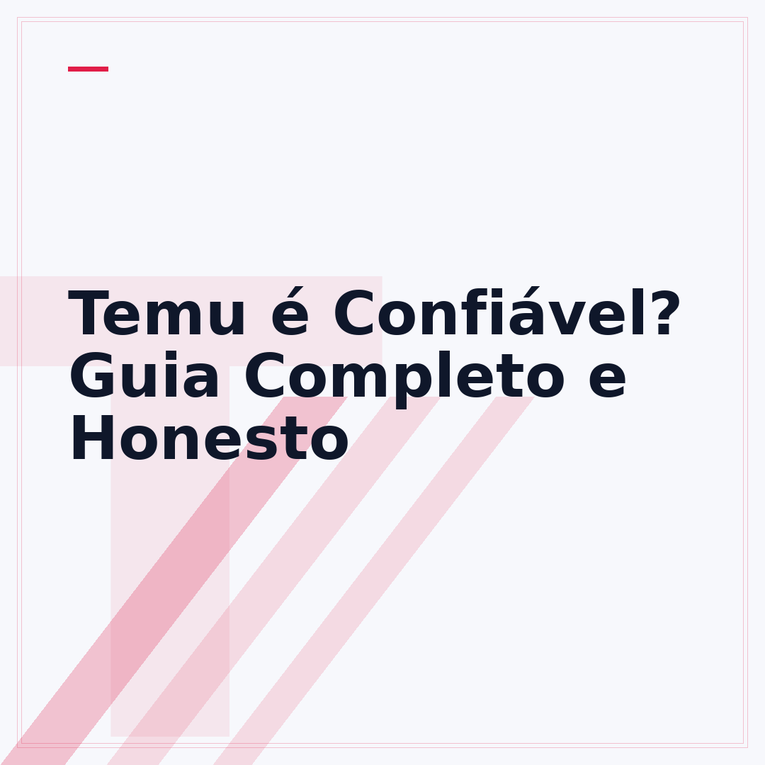Temu é Confiável? Guia Completo e Honesto