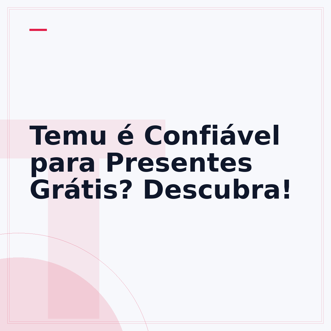 Temu é Confiável para Presentes Grátis? Descubra!