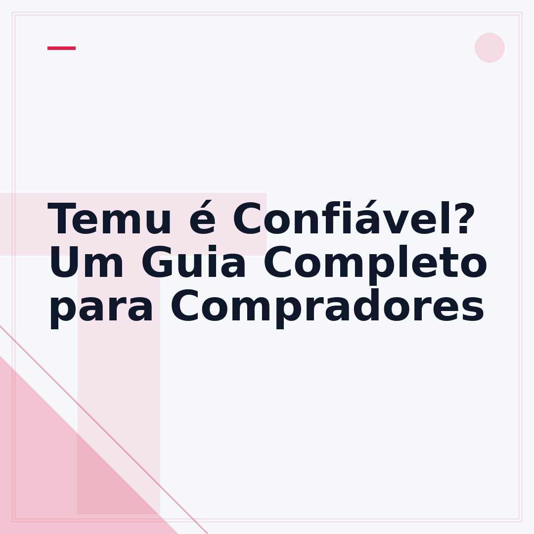 Temu é Confiável? Um Guia Completo para Compradores