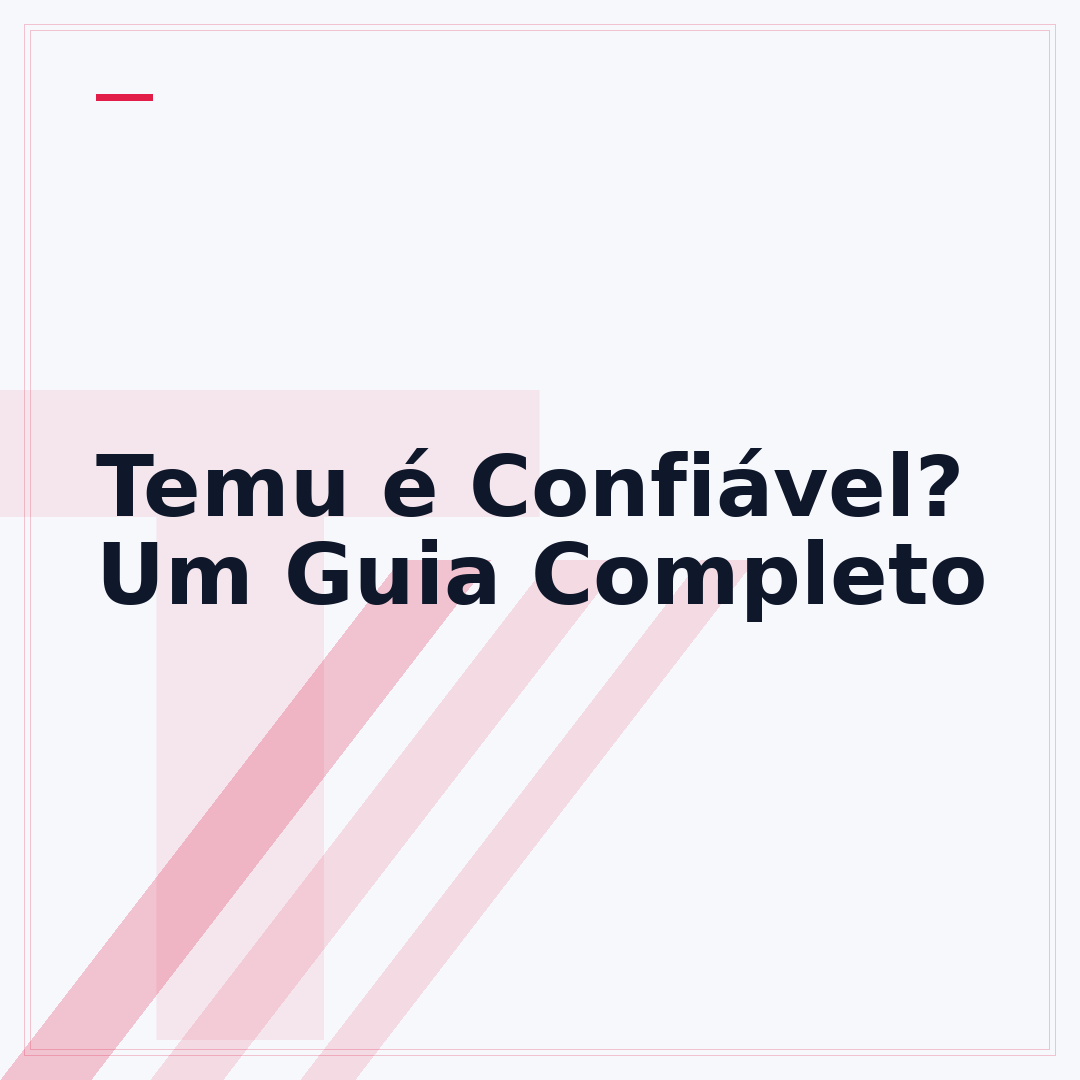 Temu é Confiável? Um Guia Completo