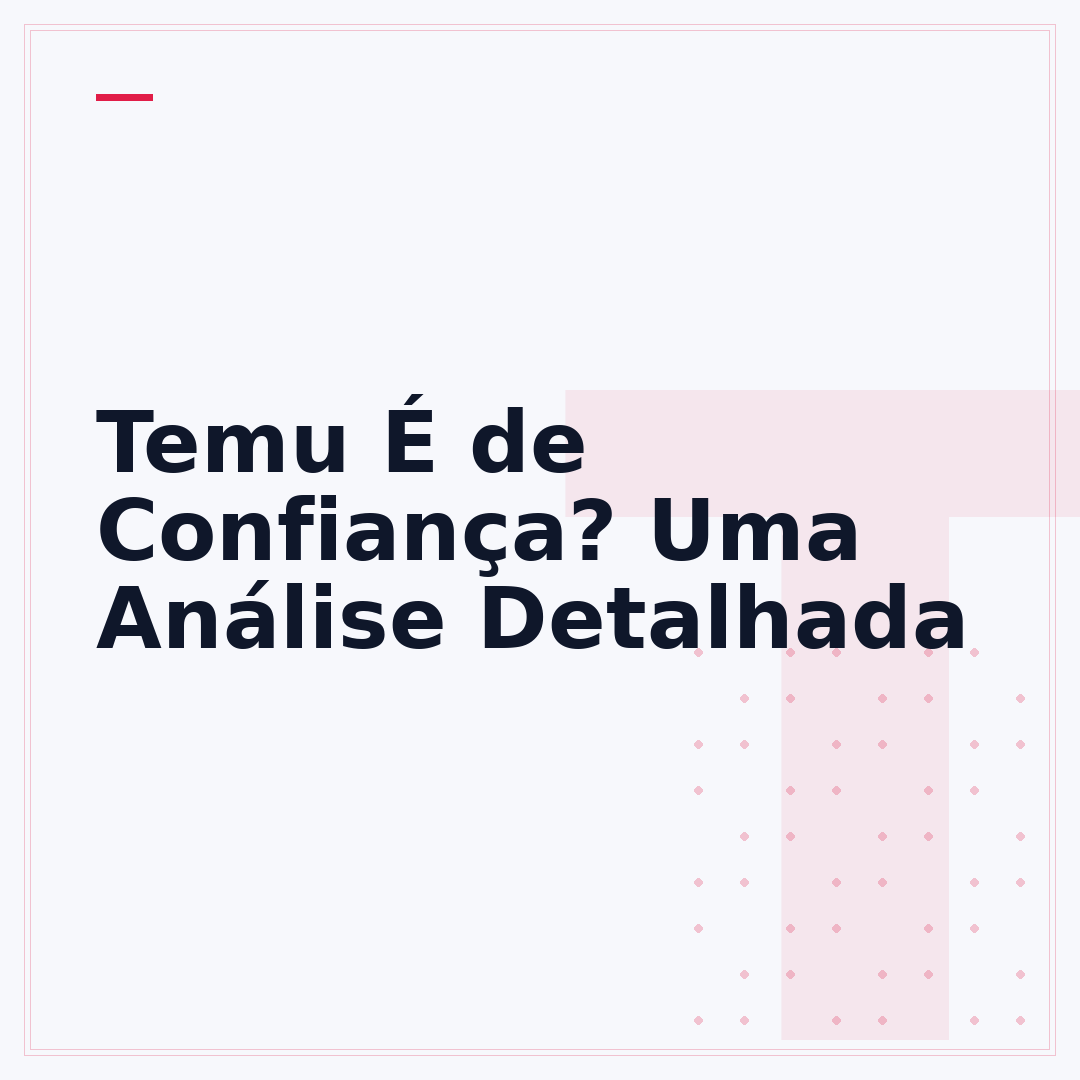 Temu É de Confiança? Uma Análise Detalhada