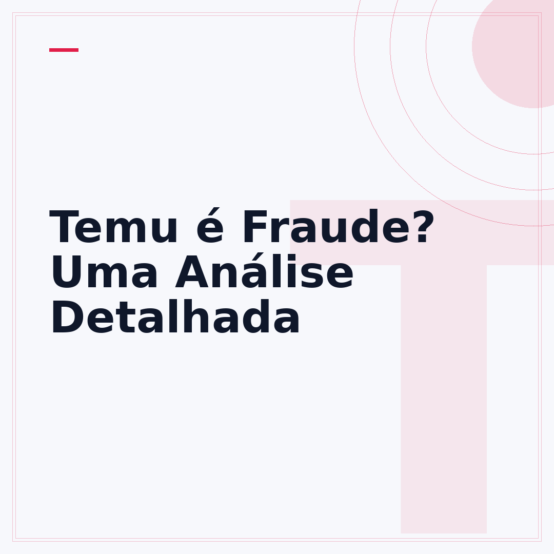 Temu é Fraude? Uma Análise Detalhada