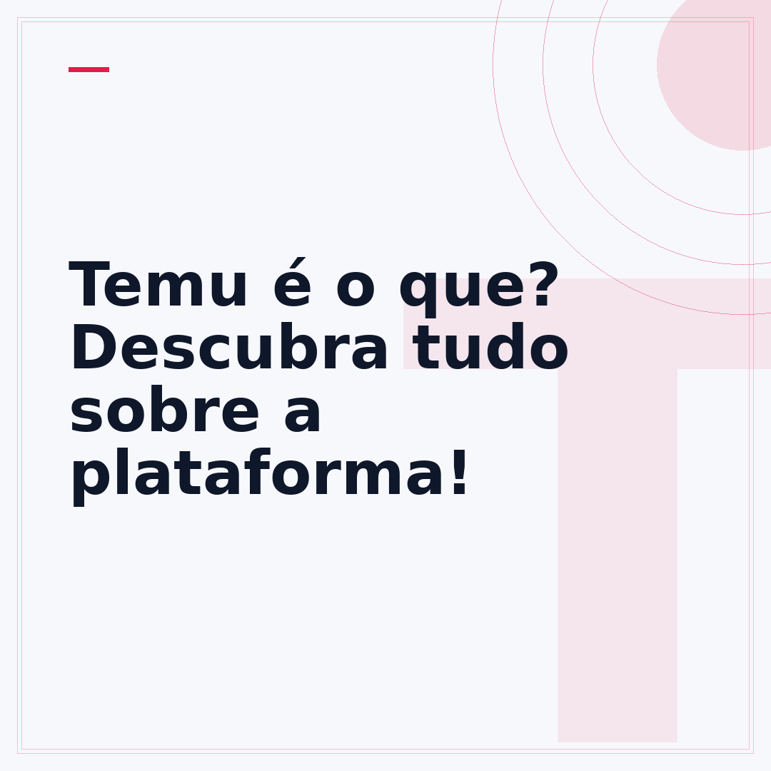 Temu é o que? Descubra tudo sobre a plataforma!