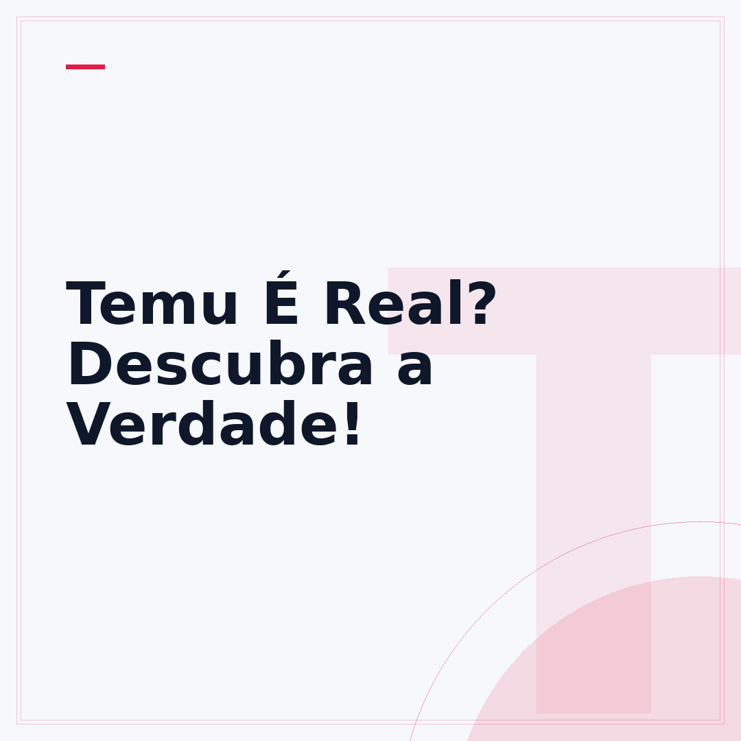 Temu É Real? Descubra a Verdade!
