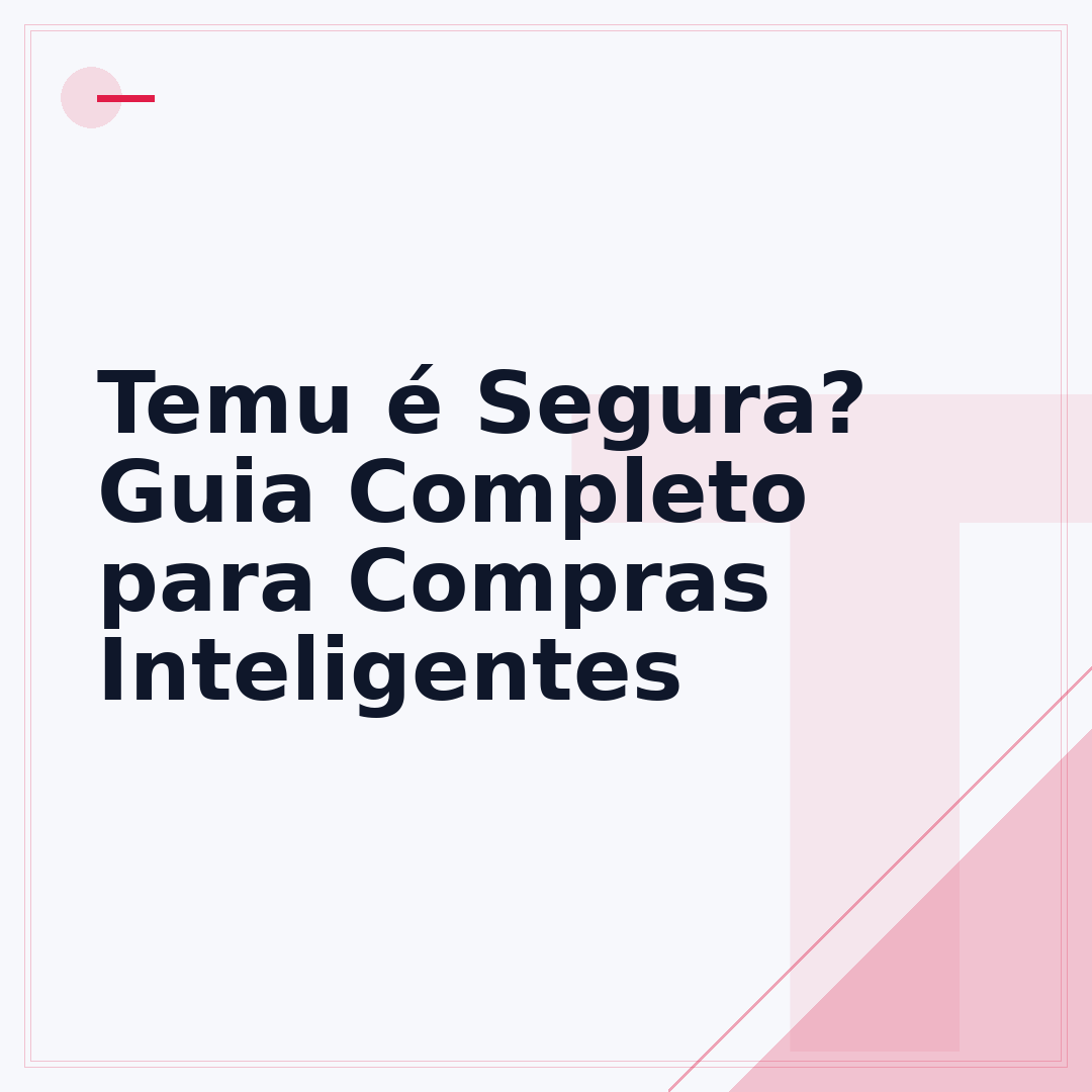 Temu é Segura? Guia Completo para Compras Inteligentes