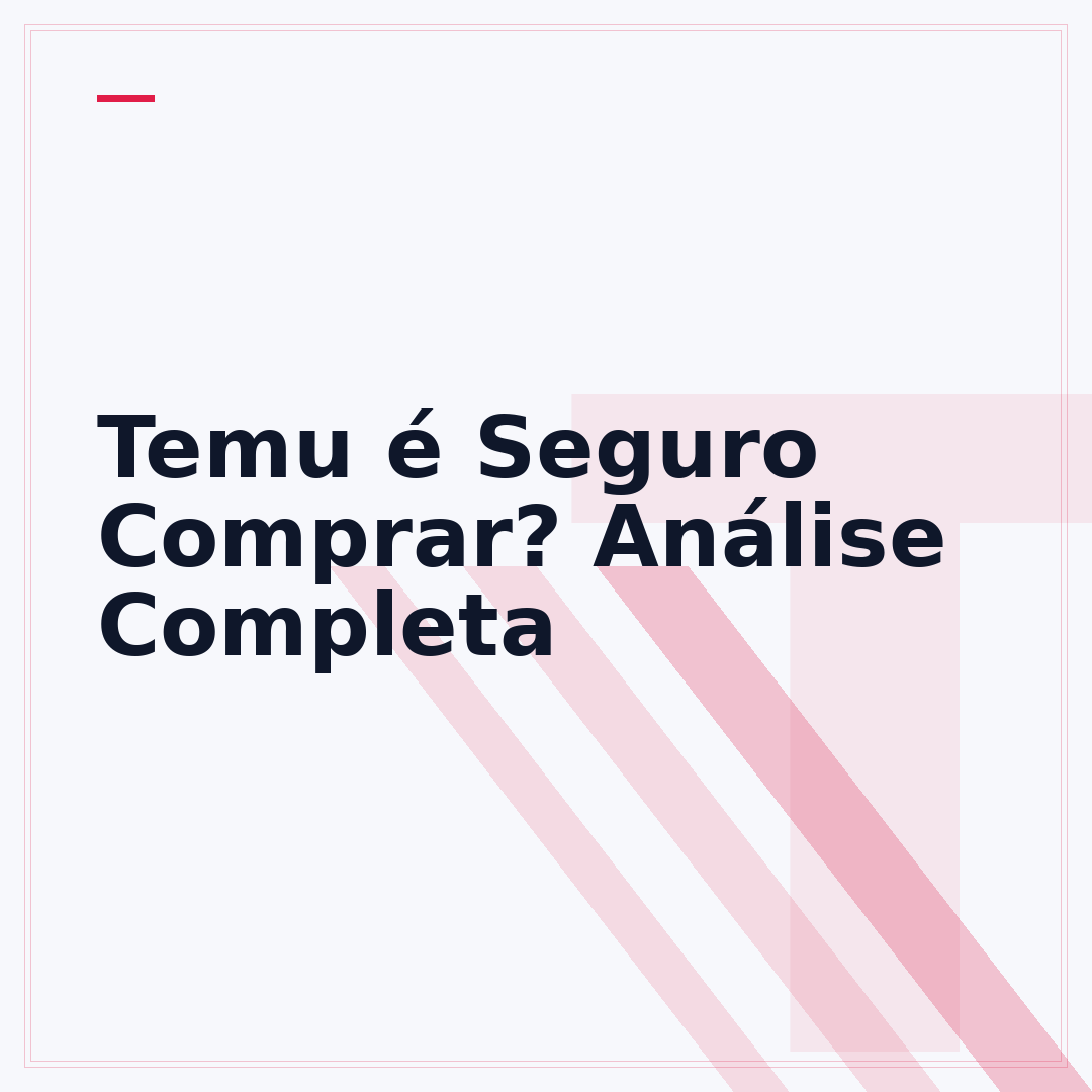 Temu é Seguro Comprar? Análise Completa