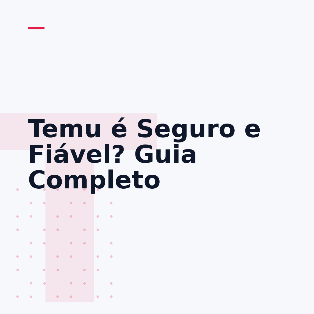 Temu é Seguro e Fiável? Guia Completo