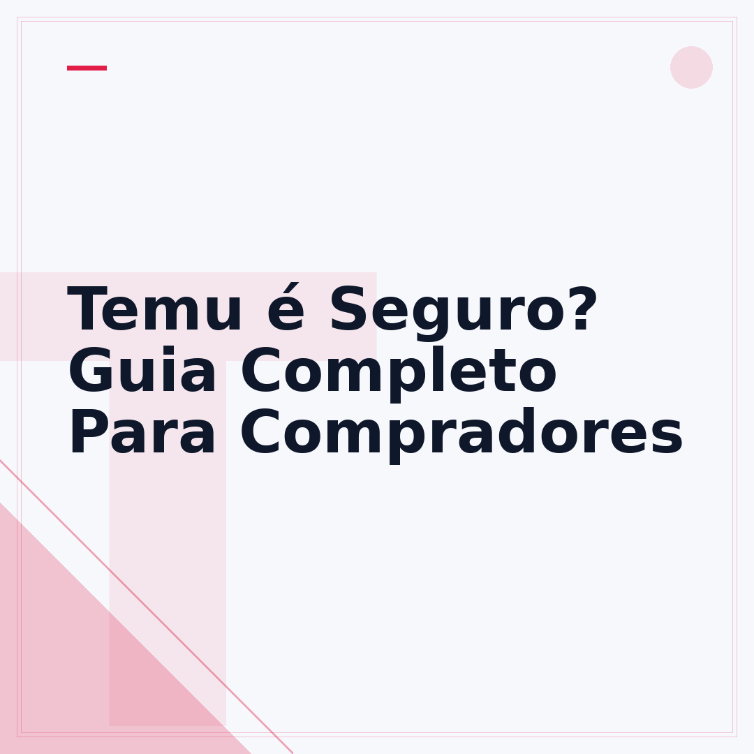Temu é Seguro? Guia Completo Para Compradores