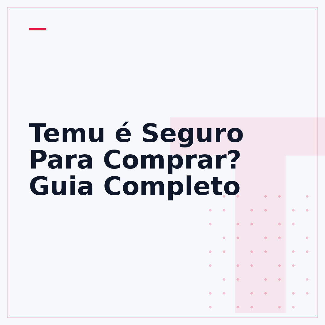 Temu é Seguro Para Comprar? Guia Completo