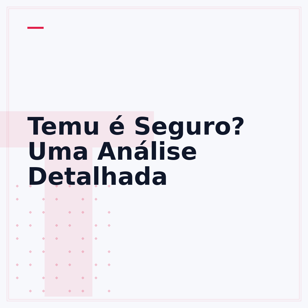 Temu é Seguro? Uma Análise Detalhada