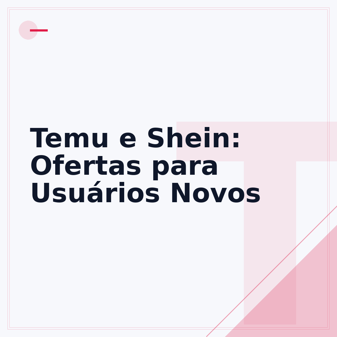 Temu e Shein: Ofertas para Usuários Novos