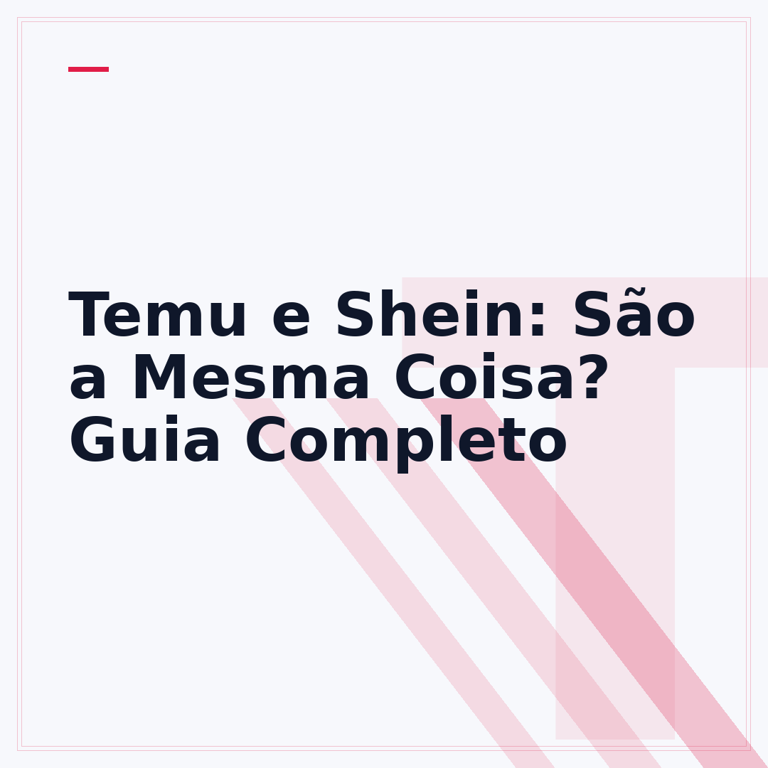 Temu e Shein: São a Mesma Coisa? Guia Completo