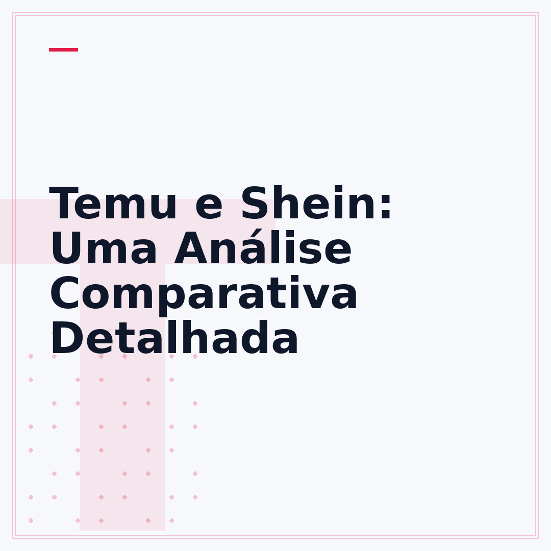 Temu e Shein: Uma Análise Comparativa Detalhada