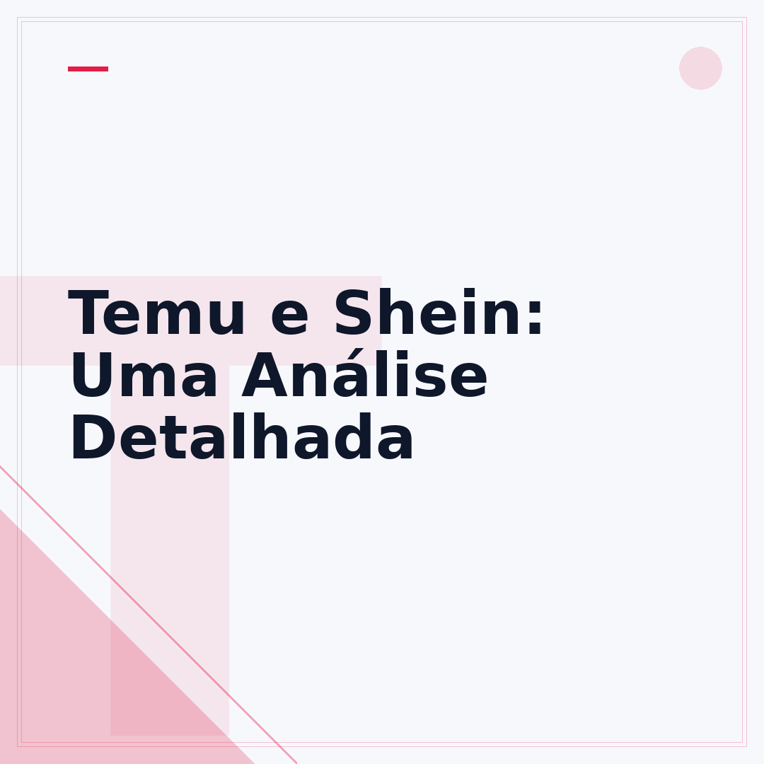 Temu e Shein: Uma Análise Detalhada
