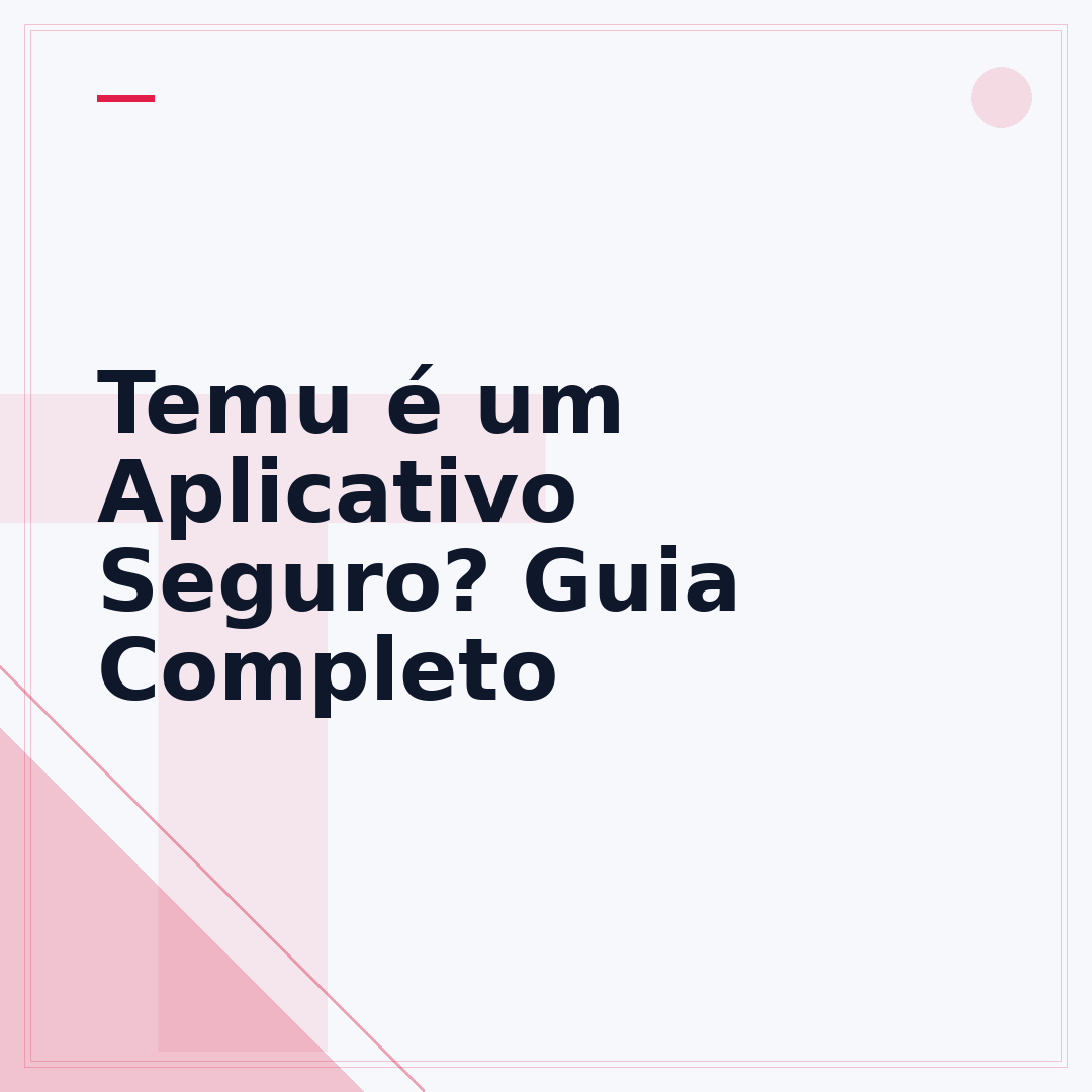 Temu é um Aplicativo Seguro? Guia Completo