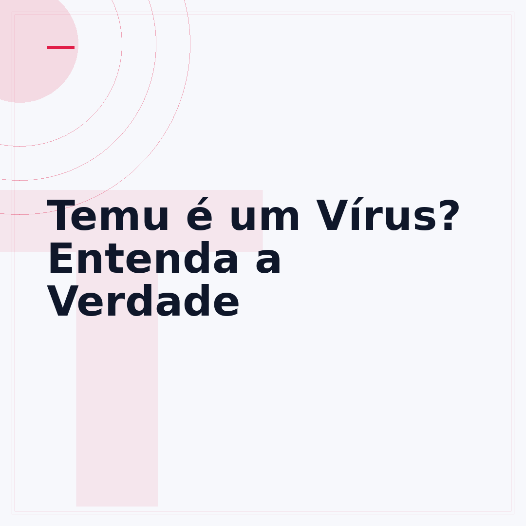 Temu é um Vírus? Entenda a Verdade