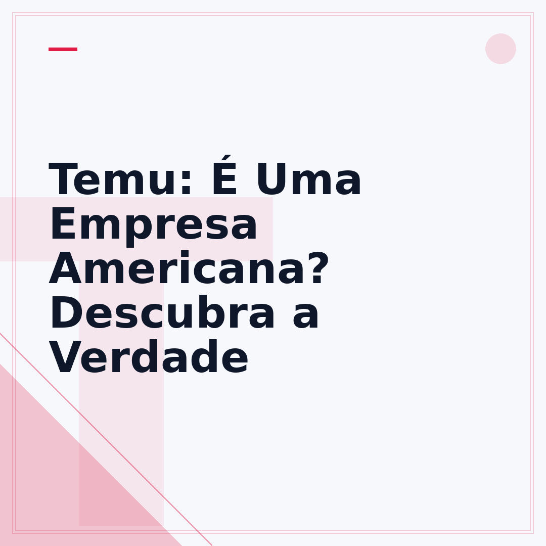 Temu: É Uma Empresa Americana? Descubra a Verdade