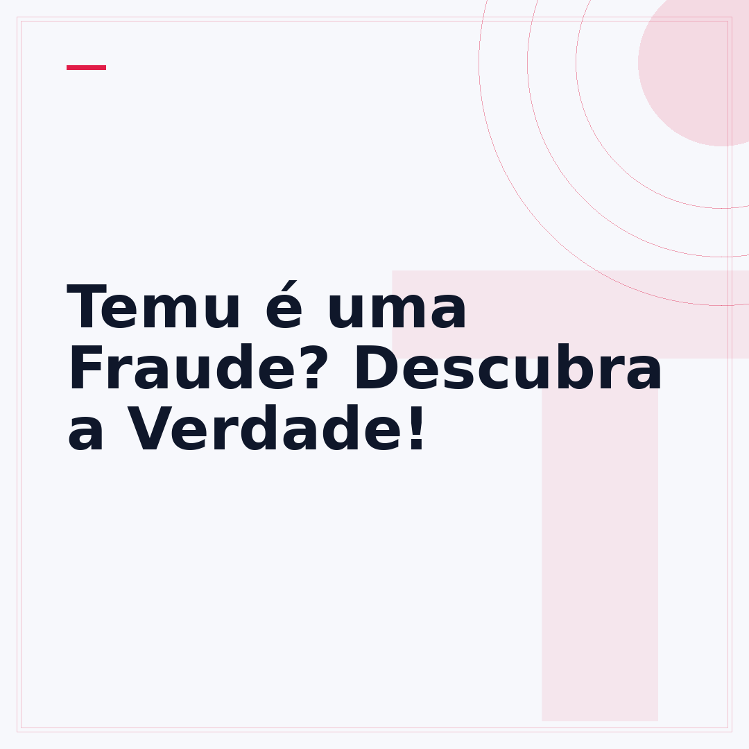 Temu é uma Fraude? Descubra a Verdade!