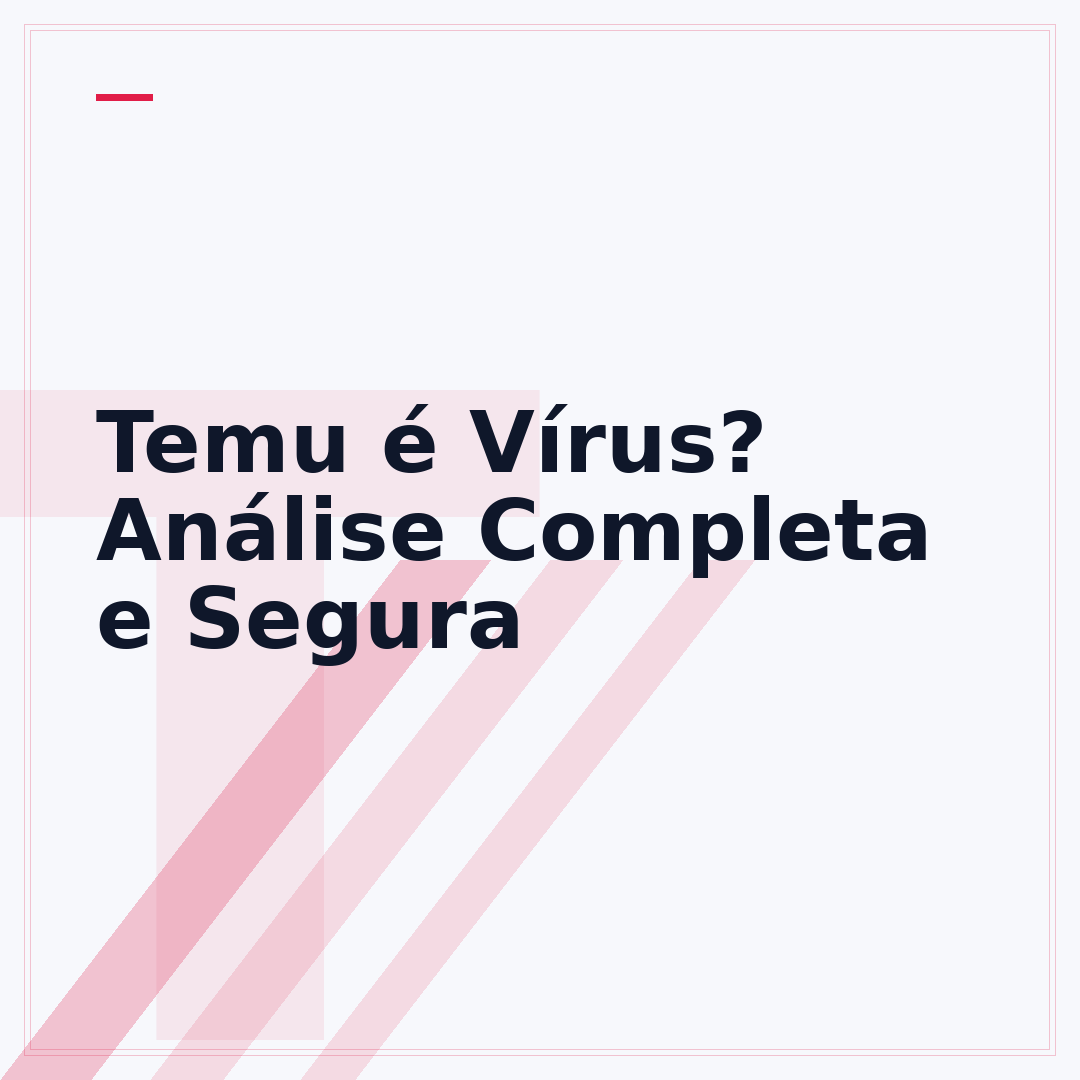 Temu é Vírus? Análise Completa e Segura