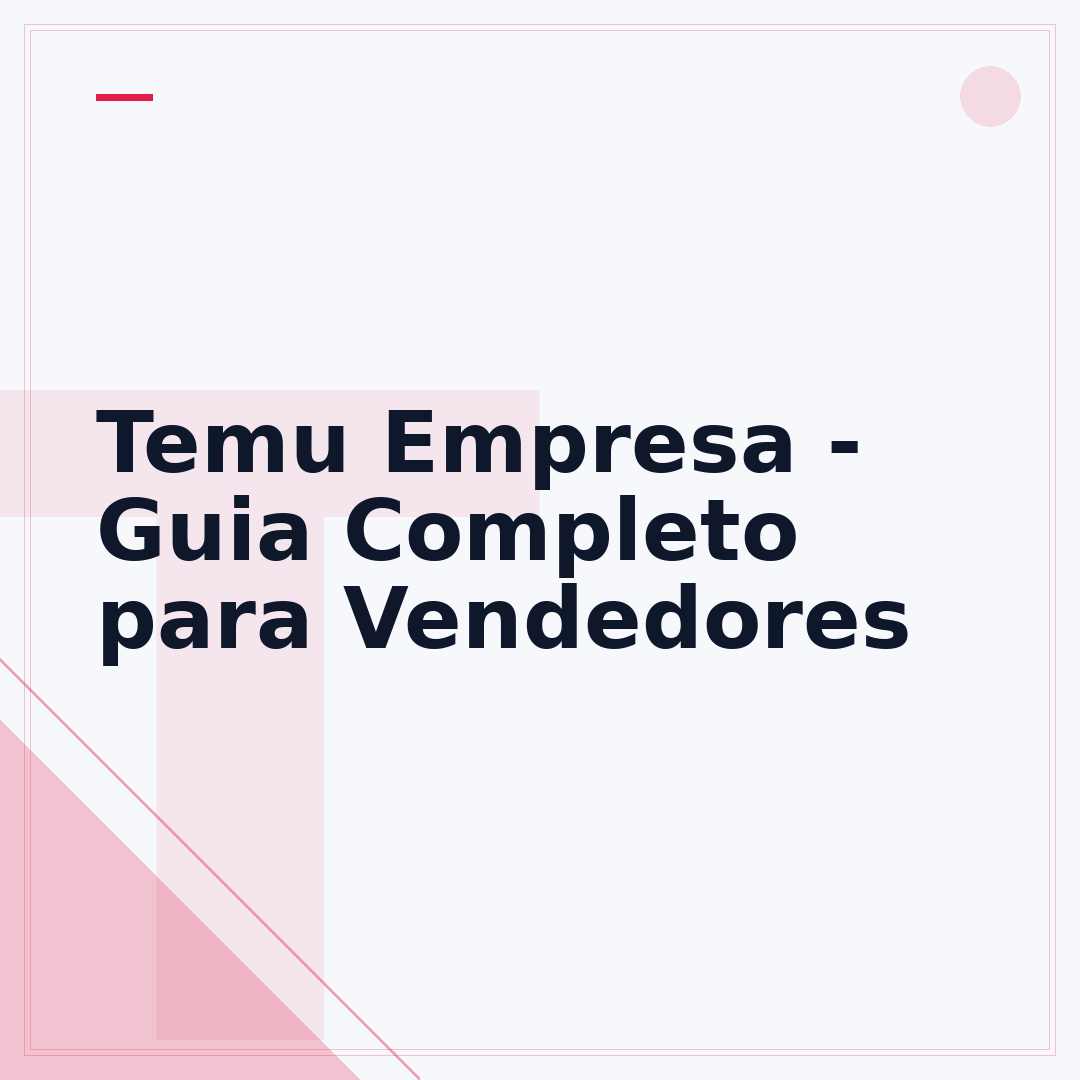 Temu Empresa - Guia Completo para Vendedores