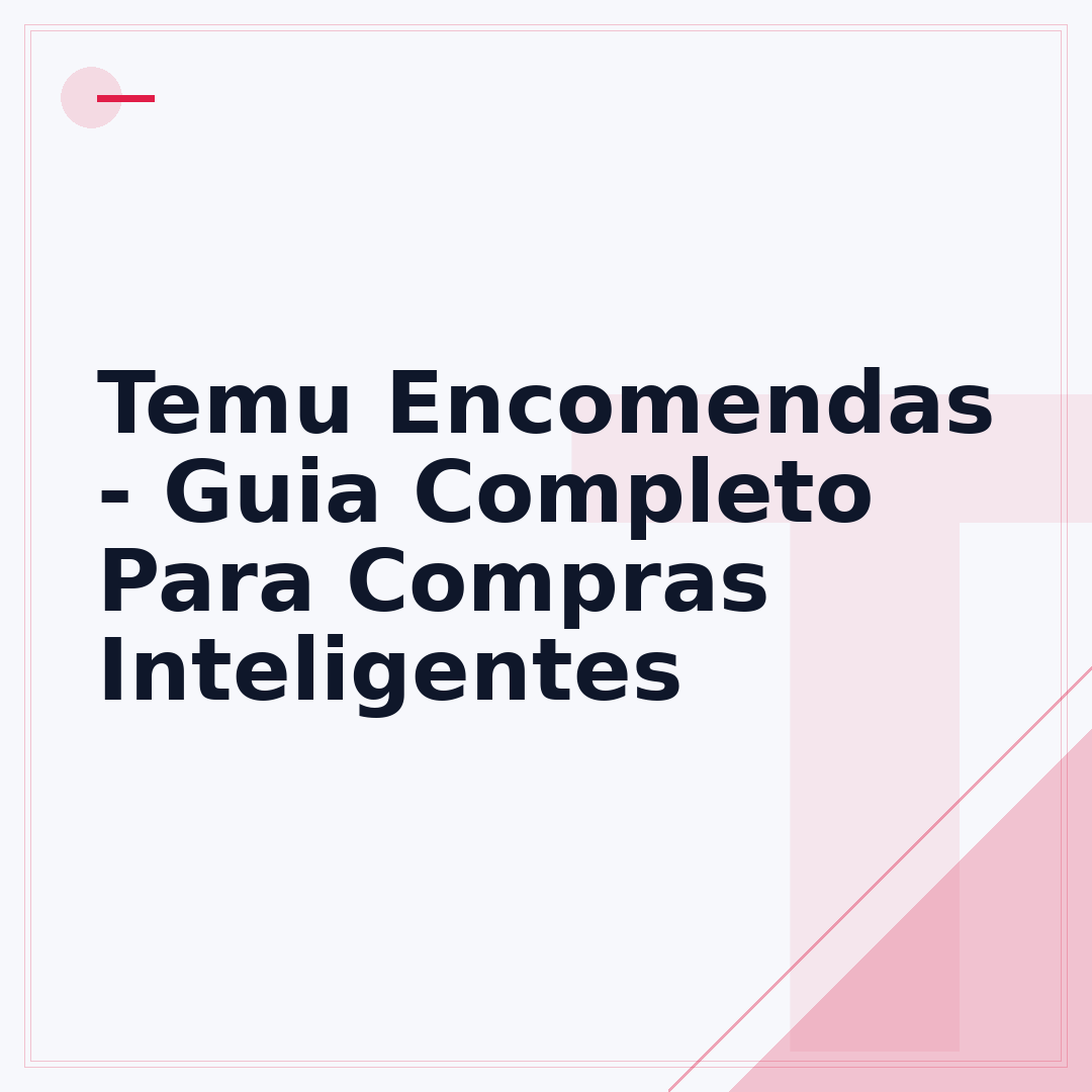 Temu Encomendas - Guia Completo Para Compras Inteligentes