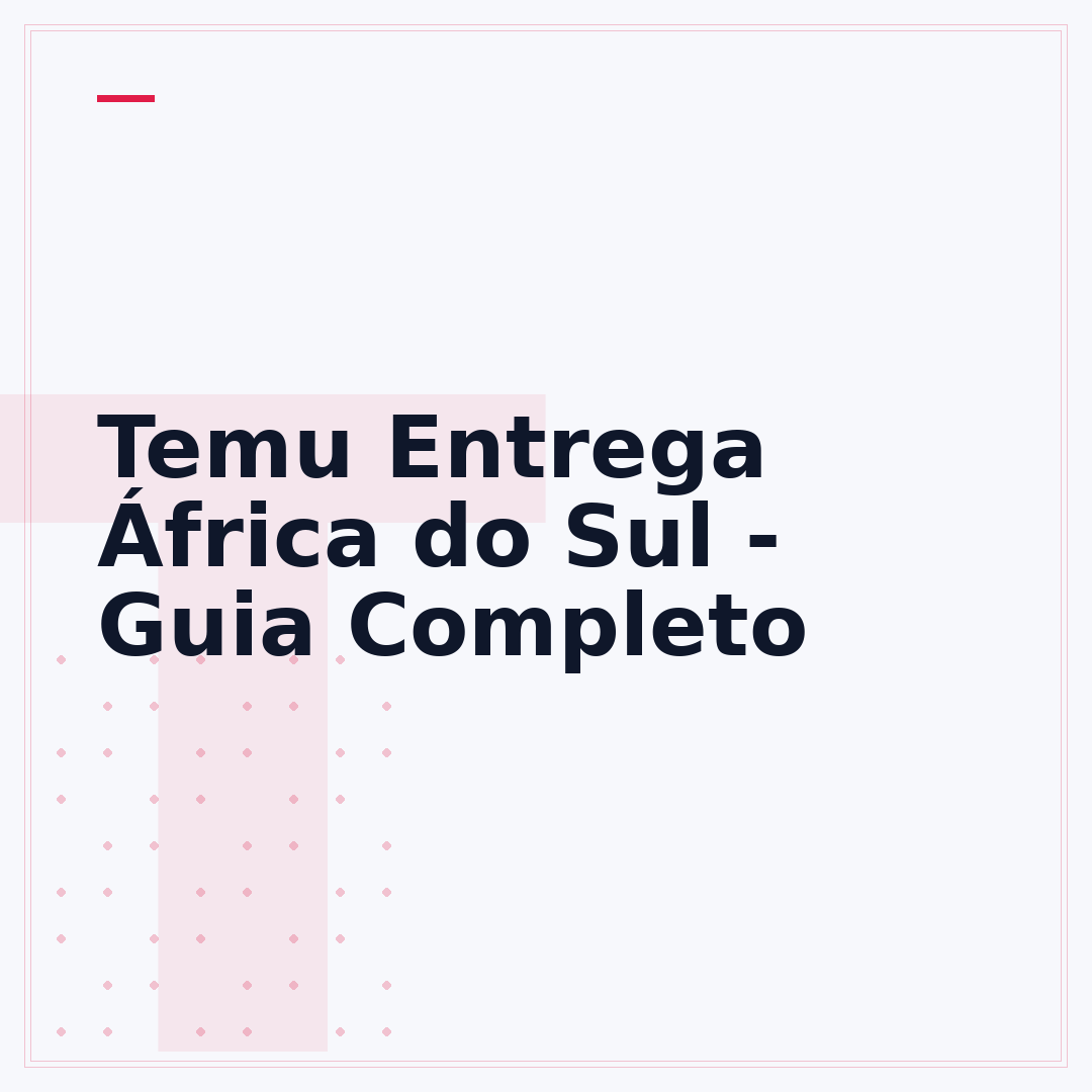 Temu Entrega África do Sul - Guia Completo