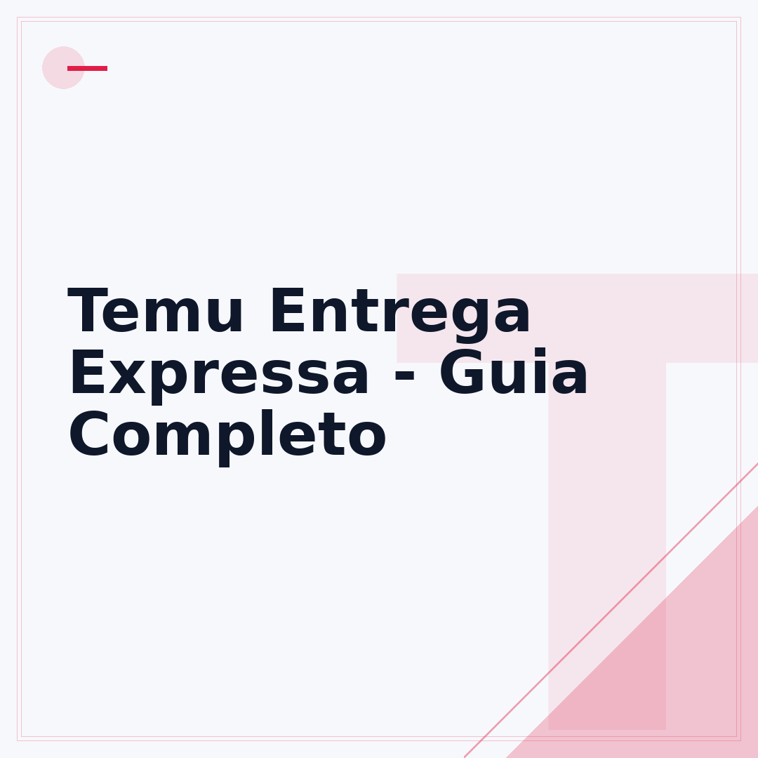 Temu Entrega Expressa - Guia Completo