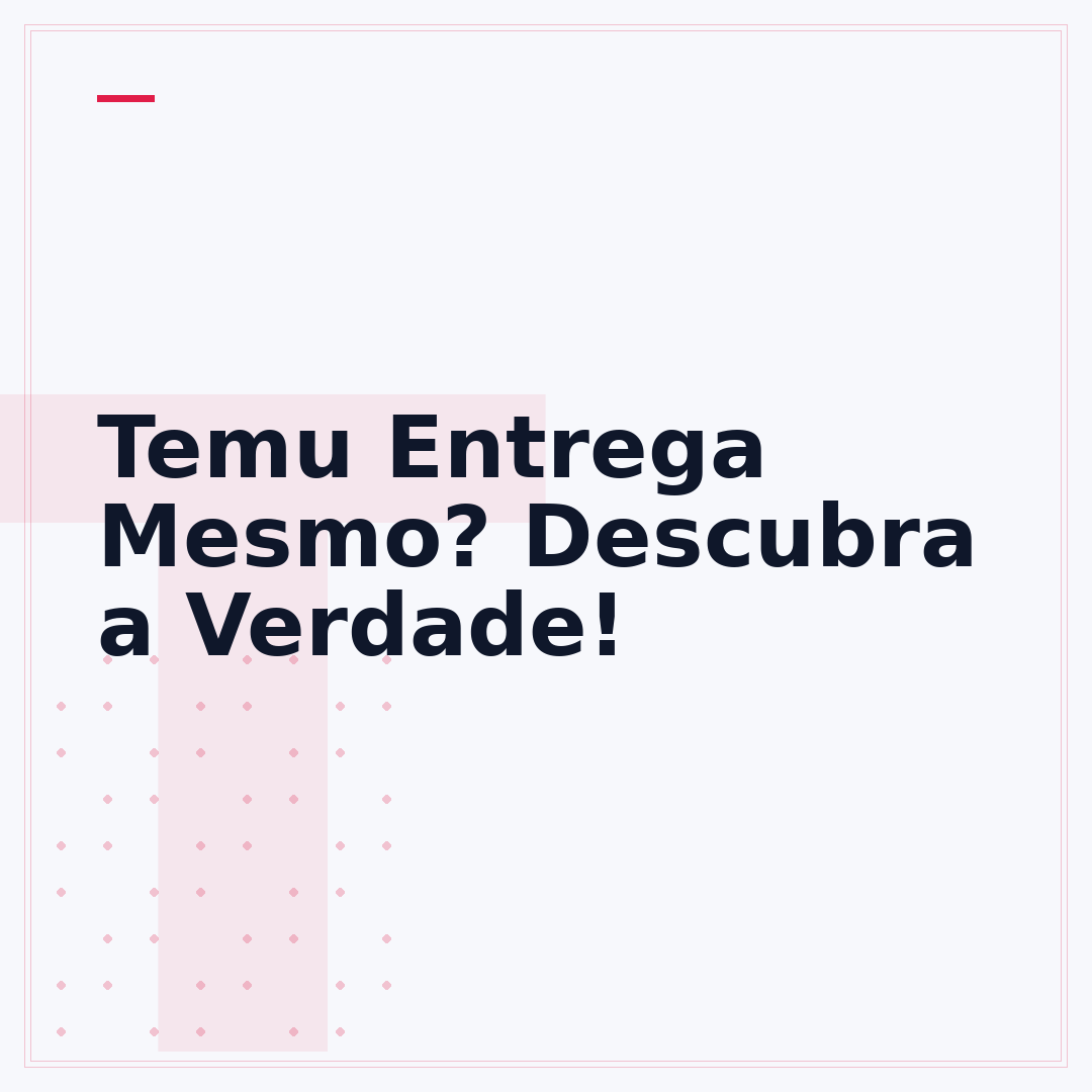 Temu Entrega Mesmo? Descubra a Verdade!