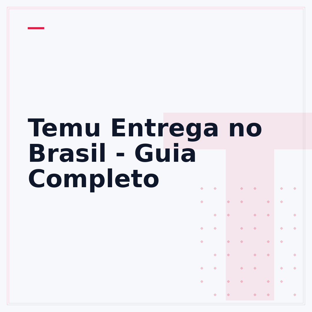 Temu Entrega no Brasil - Guia Completo