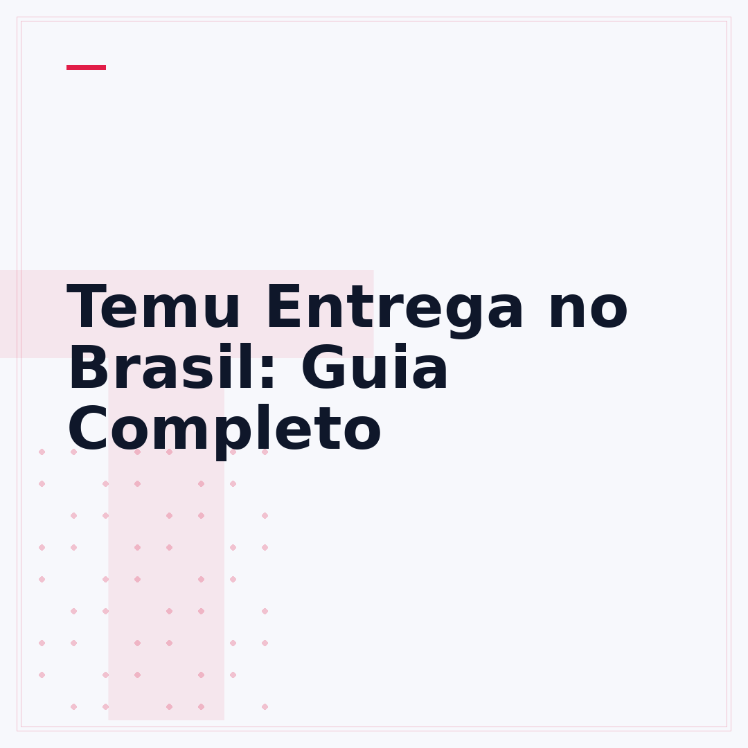Temu Entrega no Brasil: Guia Completo