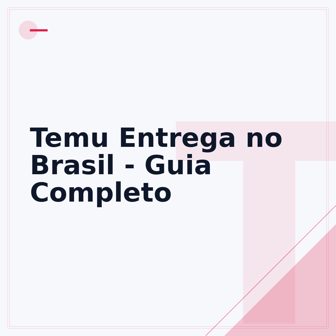Temu Entrega no Brasil - Guia Completo