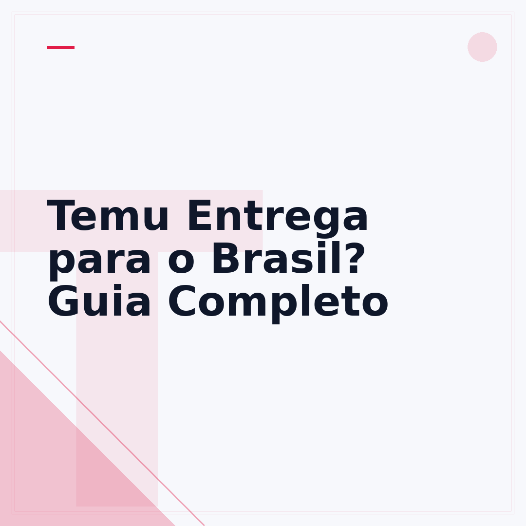 Temu Entrega para o Brasil? Guia Completo