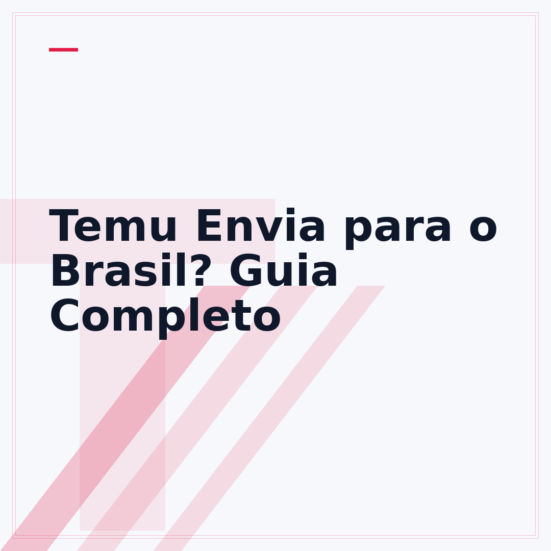 Temu Envia para o Brasil? Guia Completo