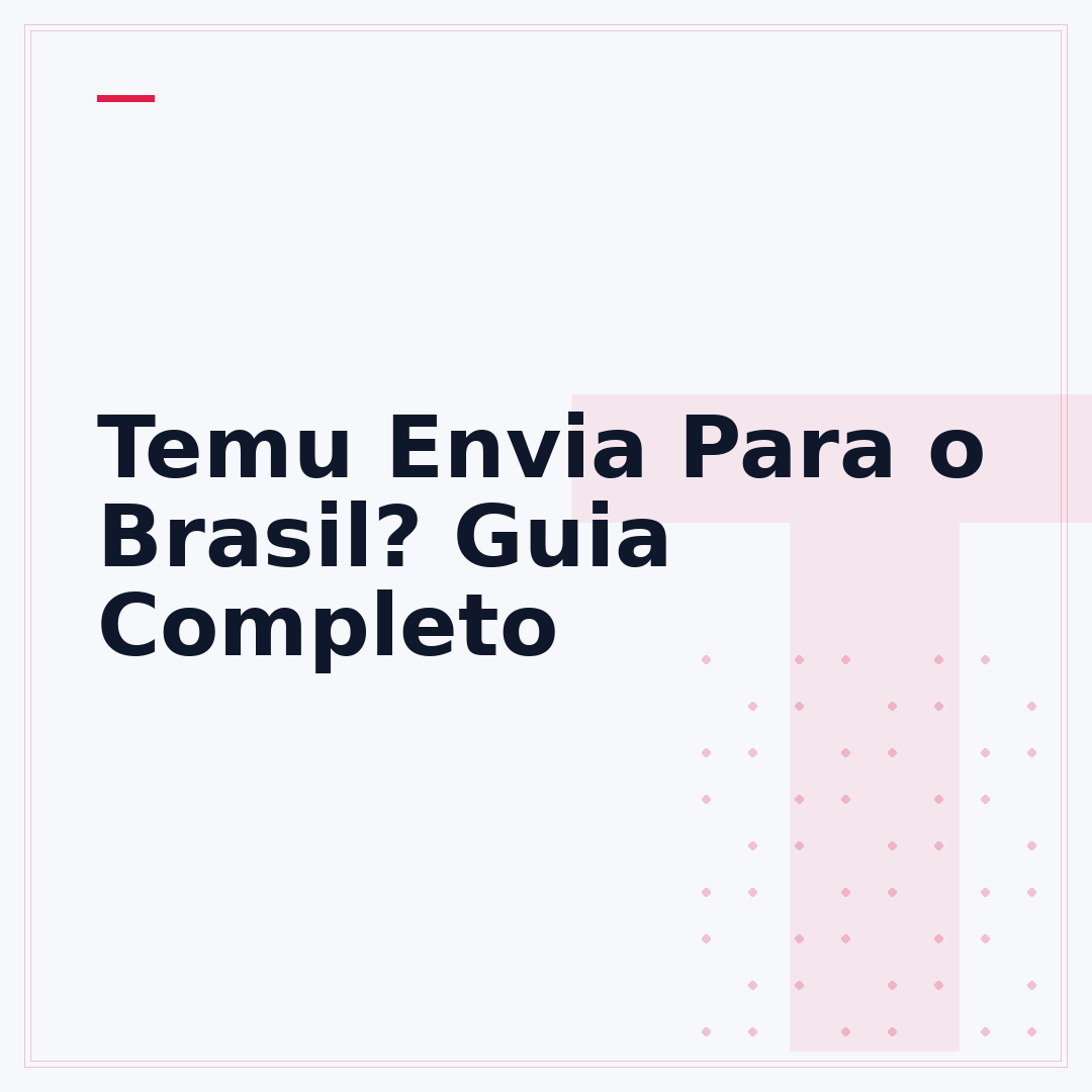 Temu Envia Para o Brasil? Guia Completo