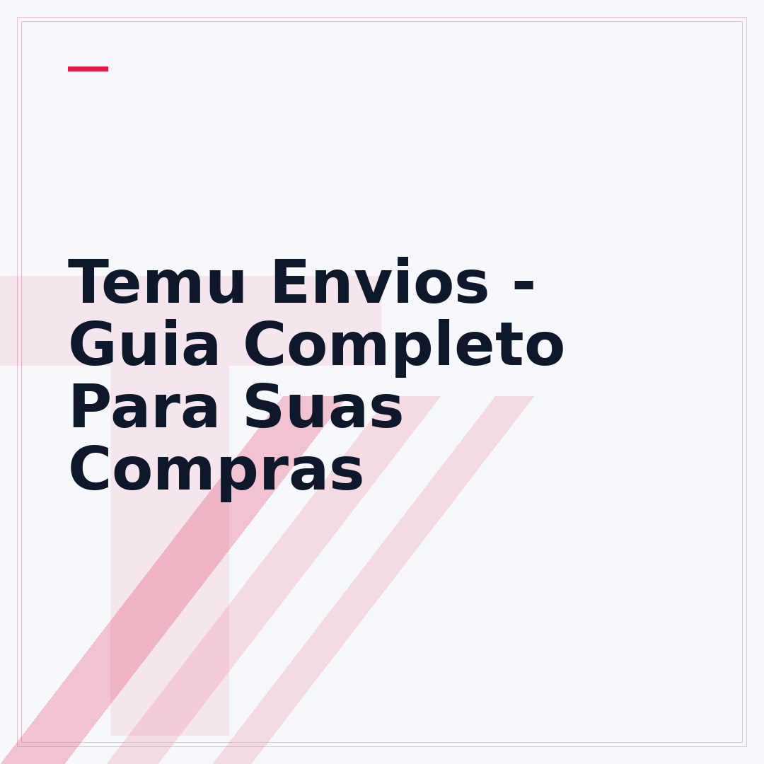 Temu Envios - Guia Completo Para Suas Compras