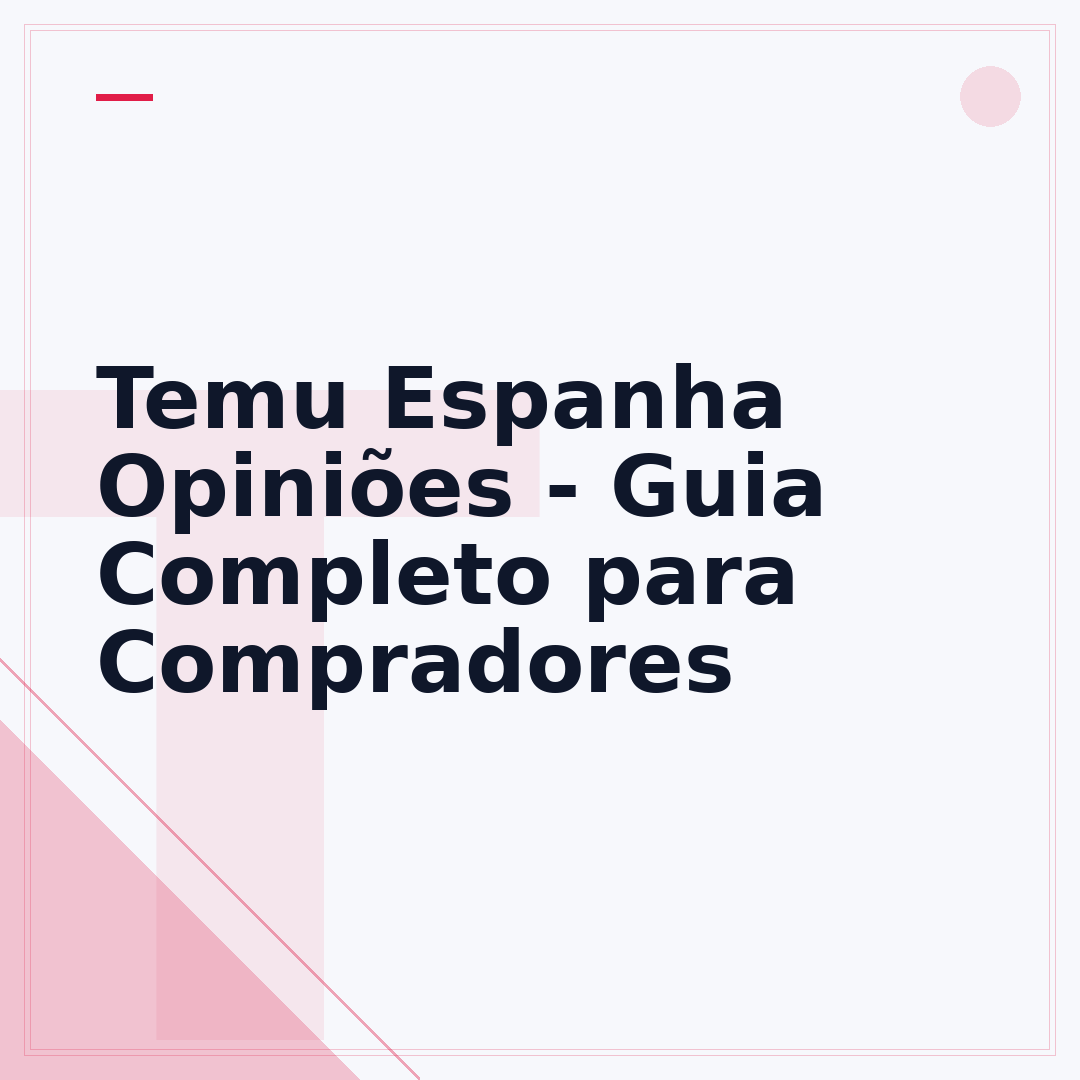 Temu Espanha Opiniões - Guia Completo para Compradores