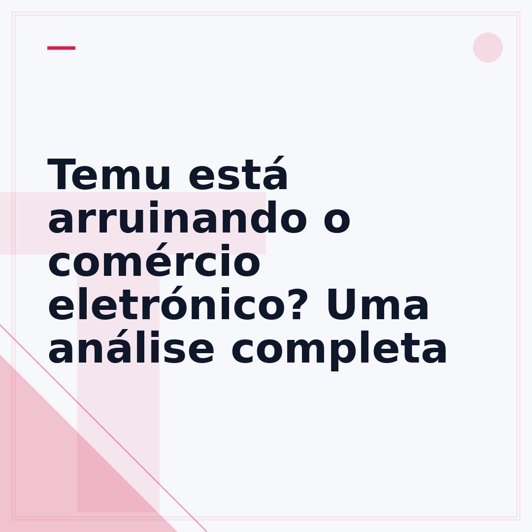 Temu está arruinando o comércio eletrónico? Uma análise completa