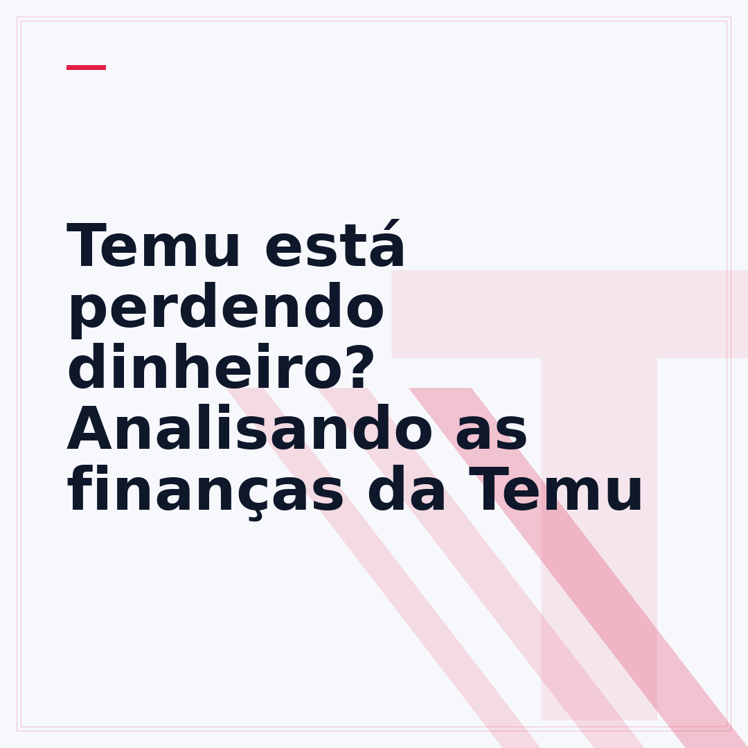 Temu está perdendo dinheiro? Analisando as finanças da Temu
