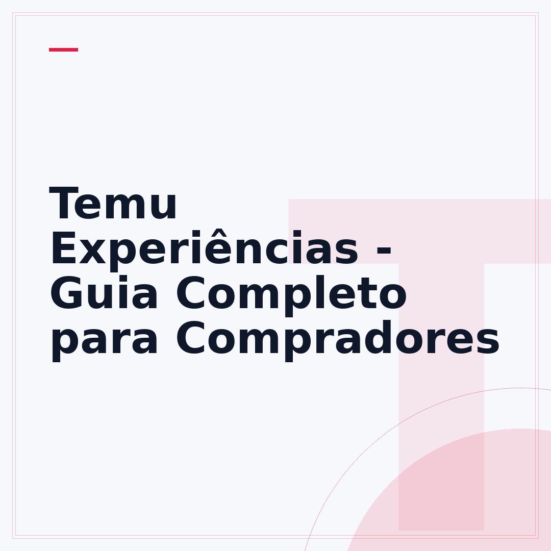 Temu Experiências - Guia Completo para Compradores