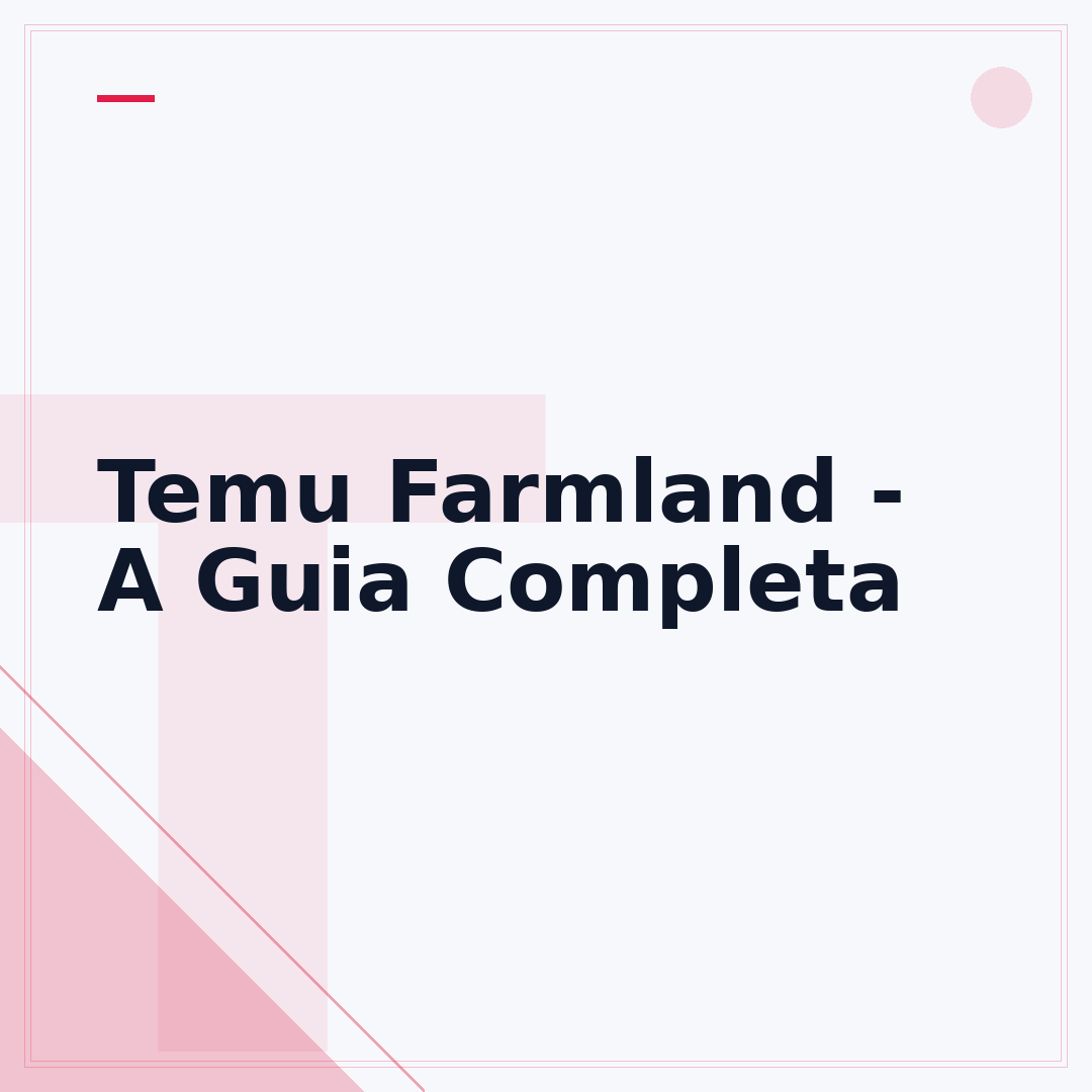 Temu Farmland - A Guia Completa