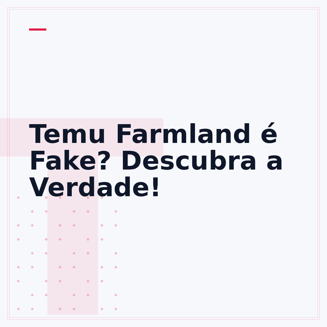 Temu Farmland é Fake? Descubra a Verdade!