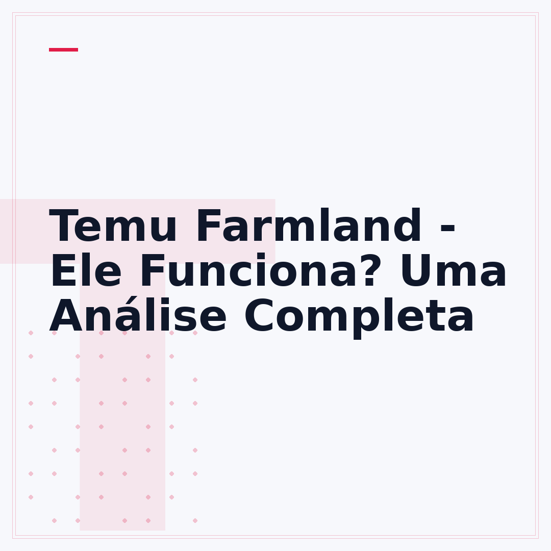Temu Farmland - Ele Funciona? Uma Análise Completa