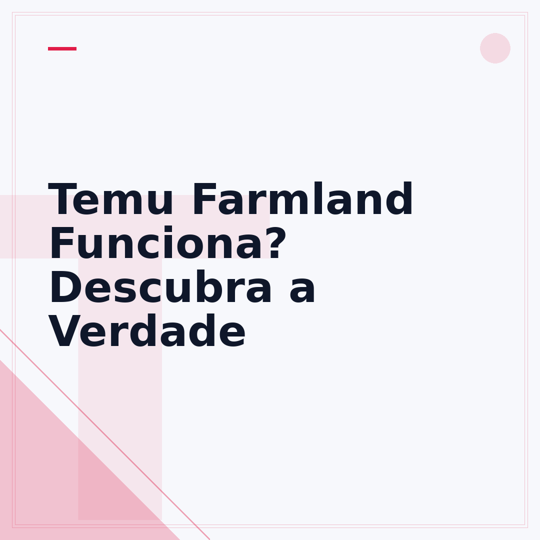 Temu Farmland Funciona? Descubra a Verdade