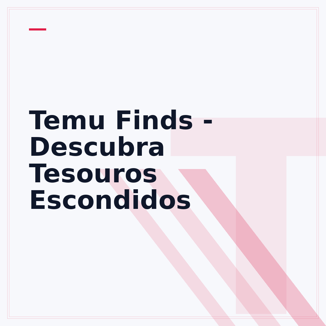 Temu Finds - Descubra Tesouros Escondidos