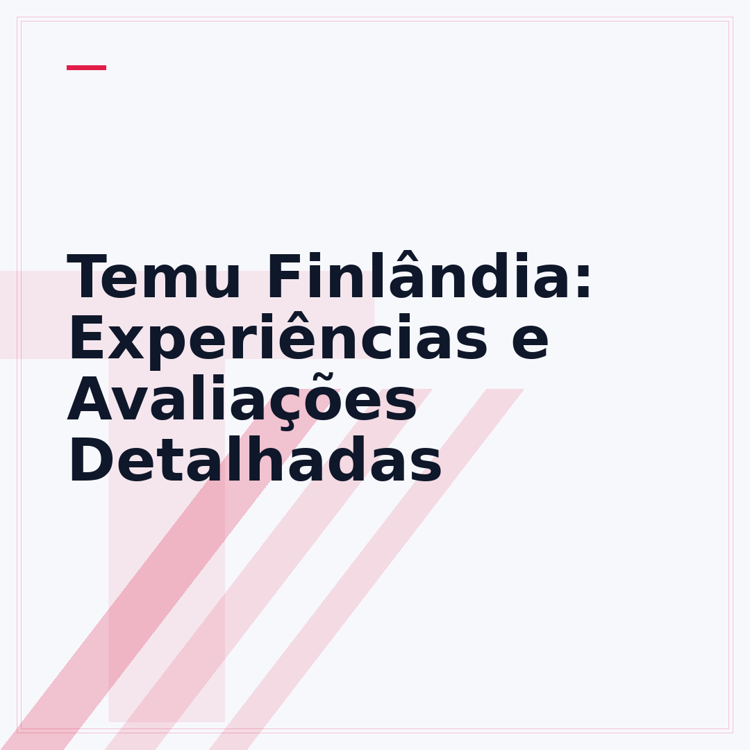Temu Finlândia: Experiências e Avaliações Detalhadas