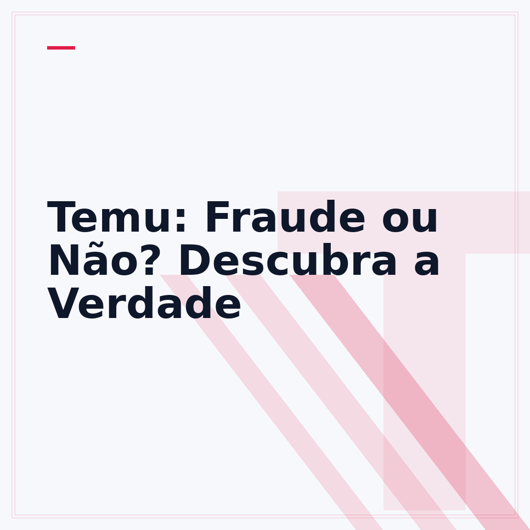 Temu: Fraude ou Não? Descubra a Verdade