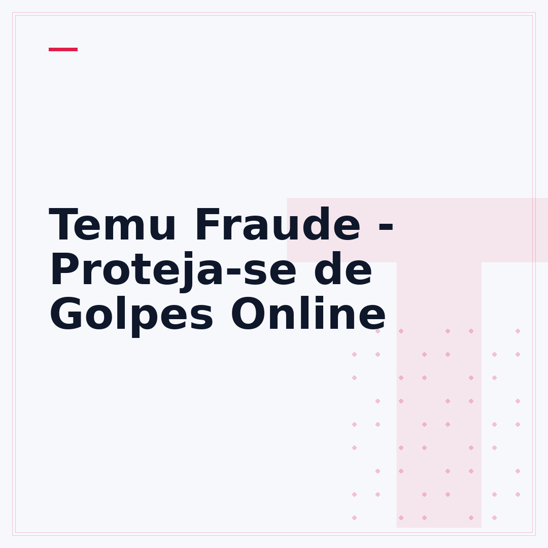 Temu Fraude - Proteja-se de Golpes Online