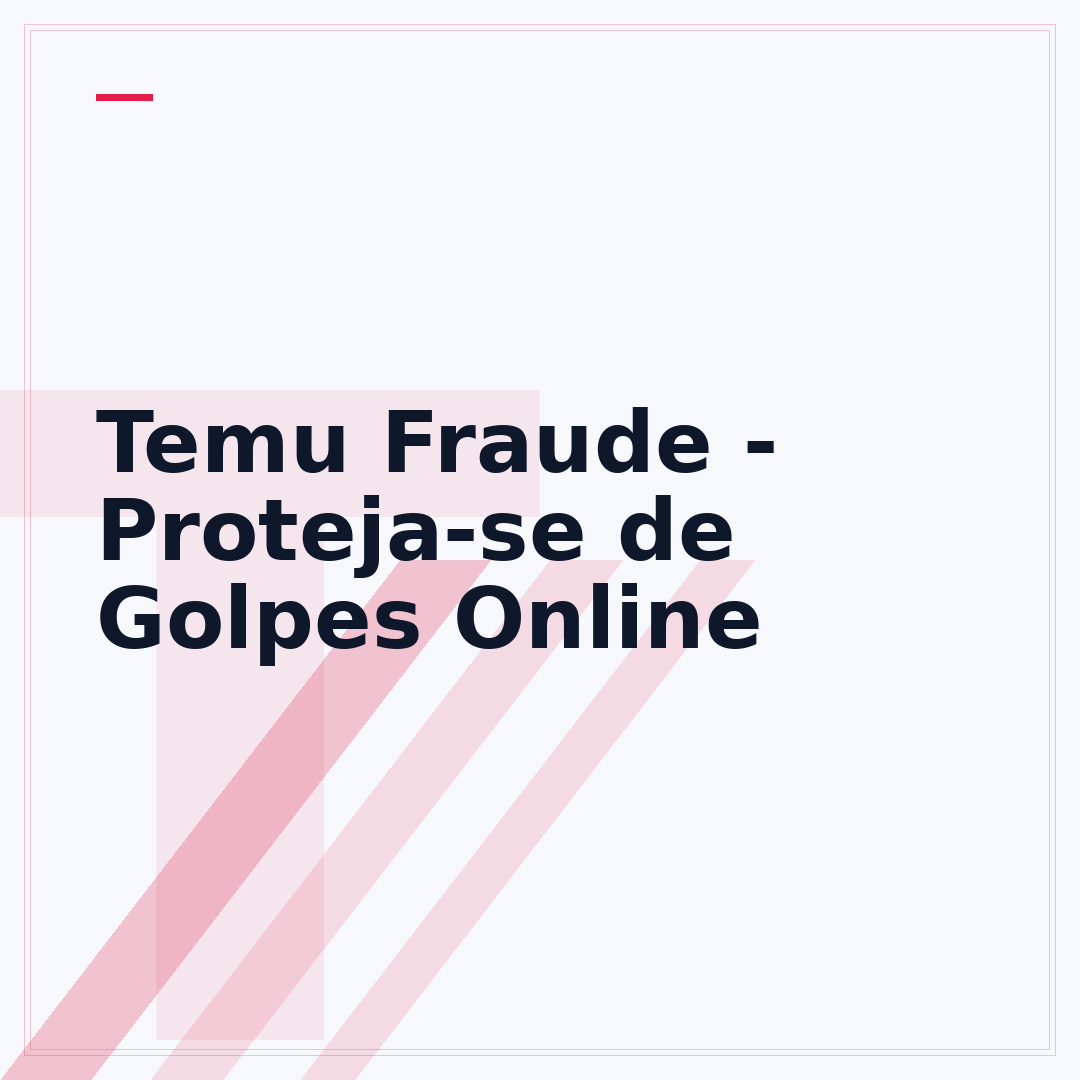 Temu Fraude - Proteja-se de Golpes Online