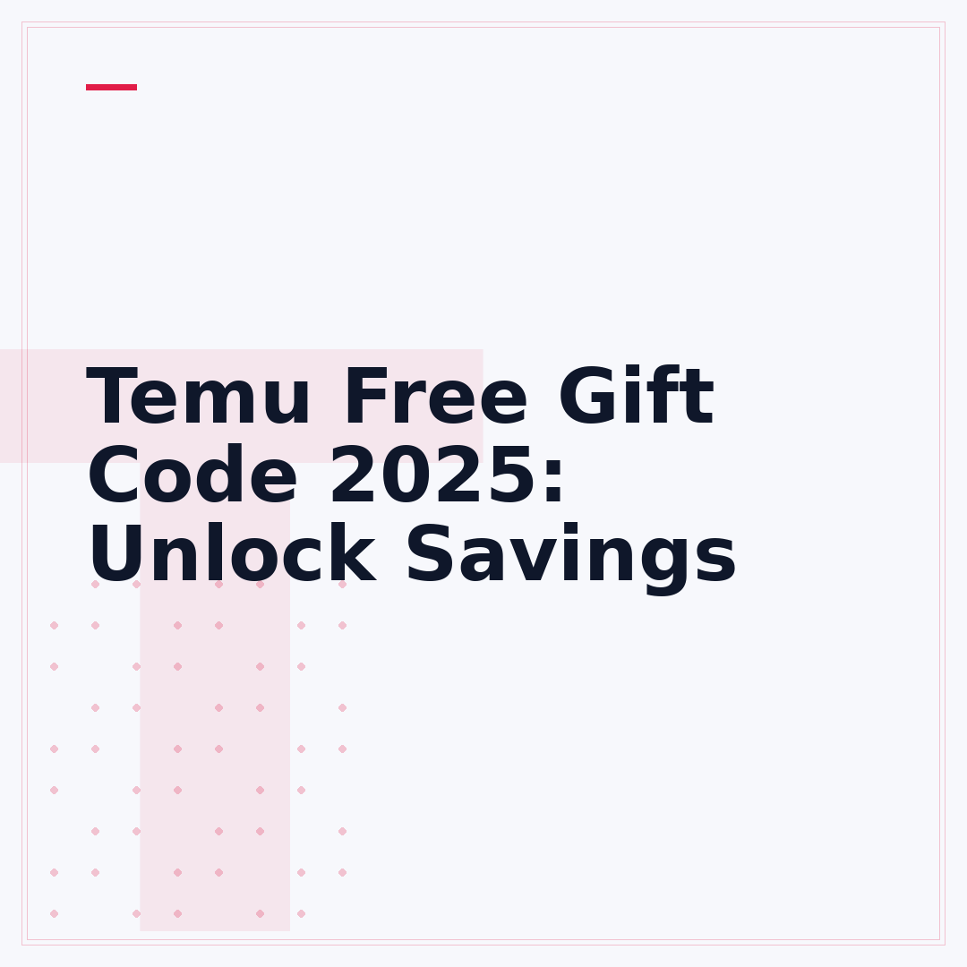 Temu Free Gift Code 2025: Unlock Savings